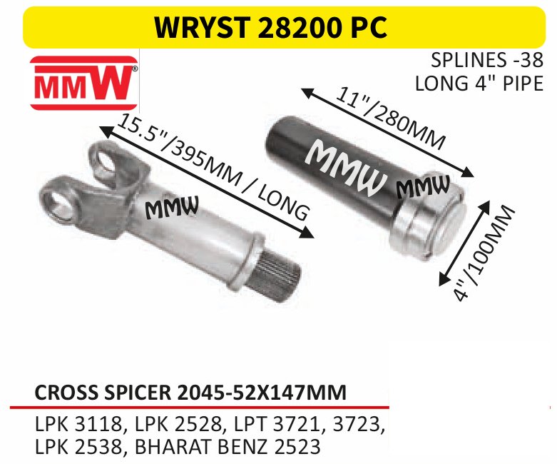 WRYST 28200 PC Full Sleeve Yoke & Rear Teeth 52X147 MM length 15.5"/395MM 38 splines 4" pipe for LPK3118,LPK2528,LPT3721,3723,, LPK2538,BHARATBENZ2 MMW Auto Industries