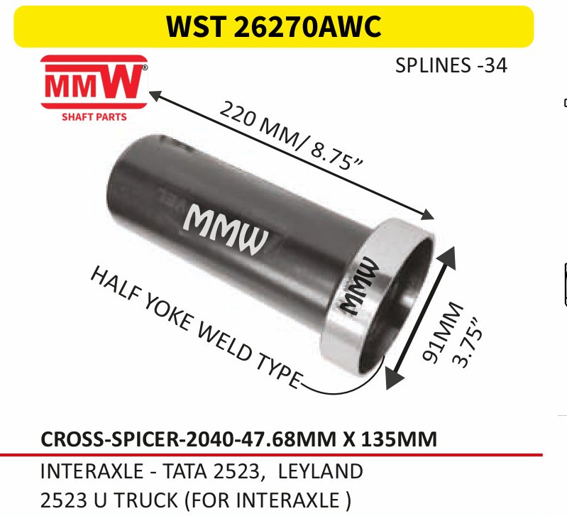 WST 26270AWC Full Sleeve Yoke & Rear Teeth 47.68X135 MM length 220MM/8.75" 34 splines for TATA 2523, LEYLAND, 2523U - TRUCK(INTERAXLE) MMW Auto Industries