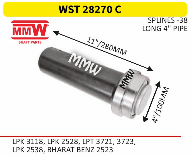 WST 28270 C Full Sleeve Yoke & Rear Teeth length 11"/280MM 38 splines 4" pipe for LPK3118,LPK2528,LPT3721,3723，, LPK2538,BHARATBENZ2 MMW Auto Industries
