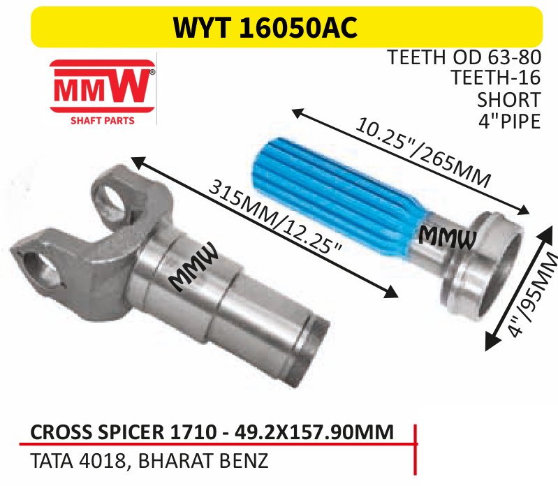 WYT 16050AC Full Sleeve Yoke & Rear Teeth 49.2X157.90 MM length 10.25"/265 MM 4" pipe for TATA 4018, BHARAT BENZ MMW Auto Industries