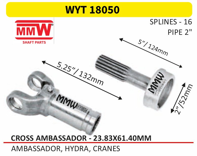 WYT 18050 Full Sleeve Yoke & Rear Teeth 23.83X61.40 MM length 5.25"/132MM 16 splines 2" pipe for AMBASSADOR,HYDRA,CRANES MMW Auto Industries