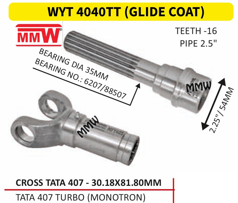 WYT 4040TT (GLIDE COAT) Full Sleeve Yoke & Rear Teeth 30.18X81.80 MM 2.5" pipe for TATA407TURBO（MONOTRON) MMW Auto Industries