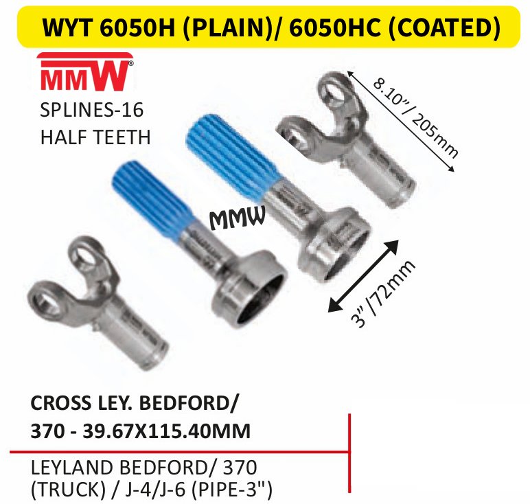 WYT 6050H (PLAIN)/ 6050HC (COATED) Full Sleeve Yoke & Rear Teeth length 8.10"/205MM 16 splines 3" pipe for LEYLANDBEDFORD/370, (TRUCK)/ J-4/J-6(PIPE-3") MMW Auto Industries