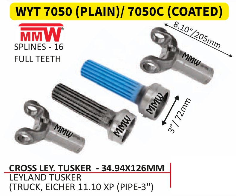 WYT 7050 (PLAIN)/ 7050C (COATED) Full Sleeve Yoke & Rear Teeth 34.94X126 MM length 8.10"/205MM 16 splines 3" pipe for LEYLANDTUSKER, (TRUCK,EICHER11.10XP(PIPE-3") MMW Auto Industri