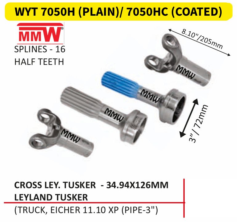 WYT 7050H (PLAIN)/ 7050HC (COATED) Full Sleeve Yoke & Rear Teeth 34.94X126 MM length 8.10"/205MM 16 splines 3" pipe for (TRUCK,EICHER 11.10XP(PIPE-3") MMW Auto Industries